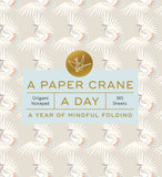 A Paper Crane a Day, A Year of Mindful Folding, Origami Notepad 365 Sheets