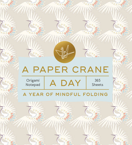 A Paper Crane a Day, A Year of Mindful Folding, Origami Notepad 365 Sheets