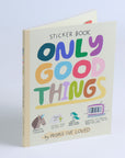 Only Good Things Sticker Book