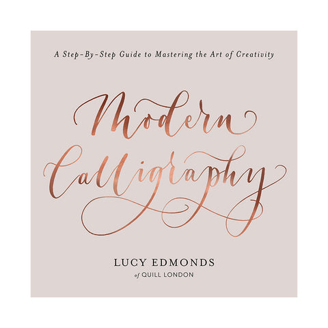 Modern Calligraphy; A Step-by-Step Guide
